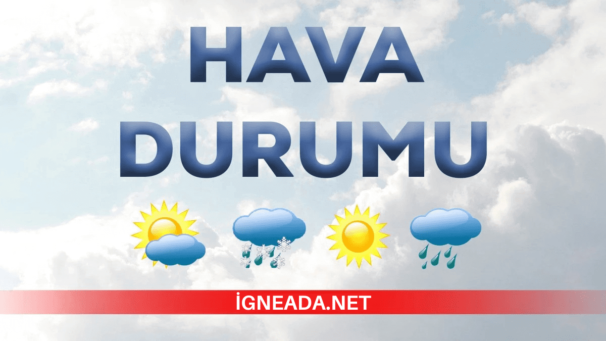 İğneada 5 Günlük Güncel Hava Durumu