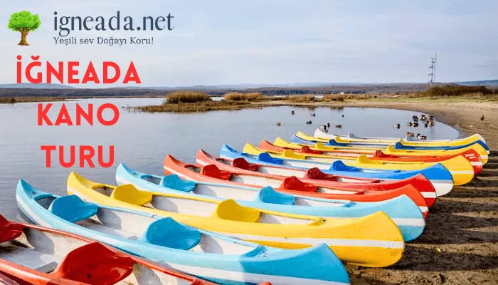 İğneada’da Unutulmaz Kano Turu Deneyimi 2025