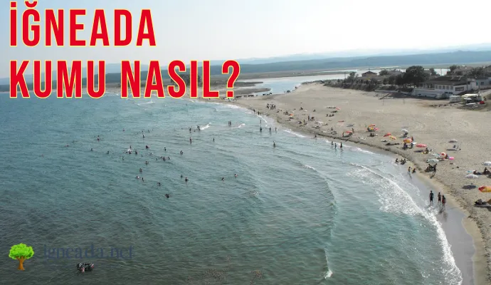 İğneada Kumu Nasıl?