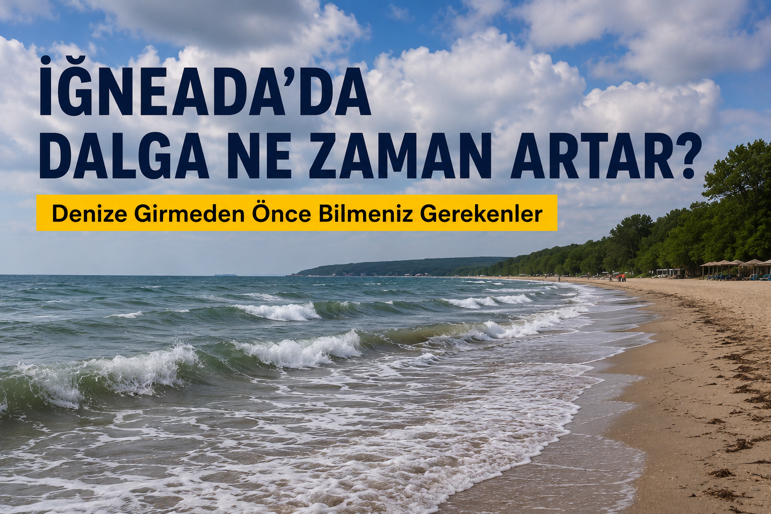 İğneada’da Dalga Ne Zaman Artar?