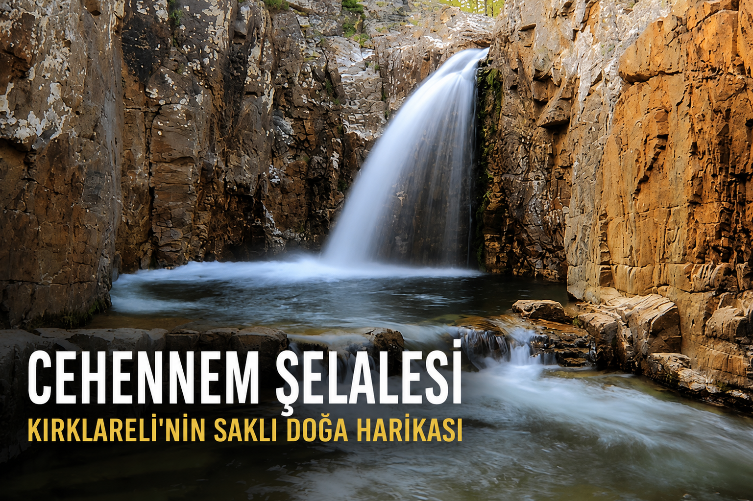 Cehennem Şelalesi | Kırklareli’nde Görülmesi Gereken Doğa Harikası